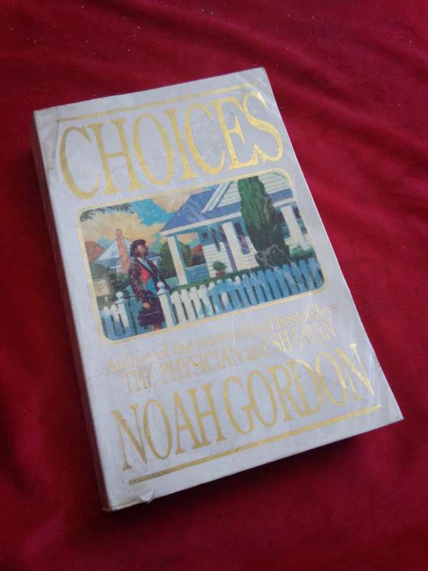 CHOICES - Noah Gordon 1995 Softcover