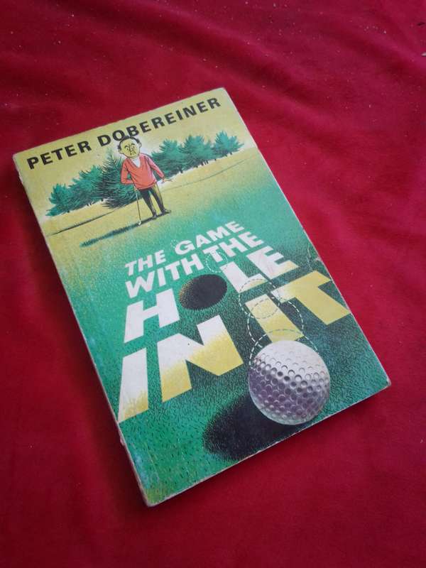 The Game With a Hole In It - Peter Dobereiner 1973 Paperback
