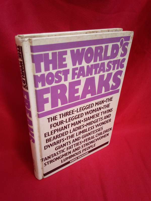 The World's Most Fantastic Freaks 1983 Hardcover