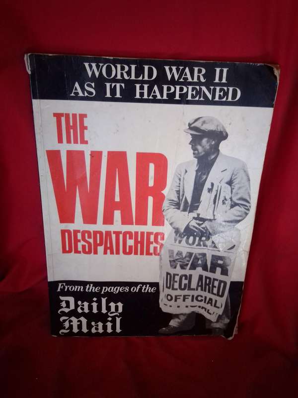 The War Despatches 'Daily Mail' 1939 - 1945 (1977 Large Softcover)