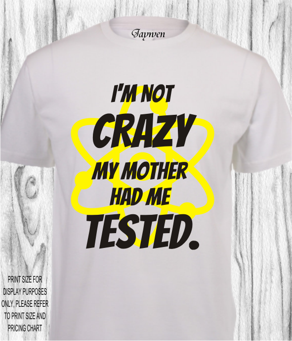 FUNNY SHIRT_B.B.T. I'M NOT CRAZY