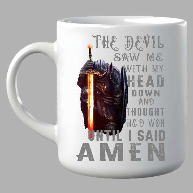 Christian Coffee Mug - The Devil Saw Me With My Head Down