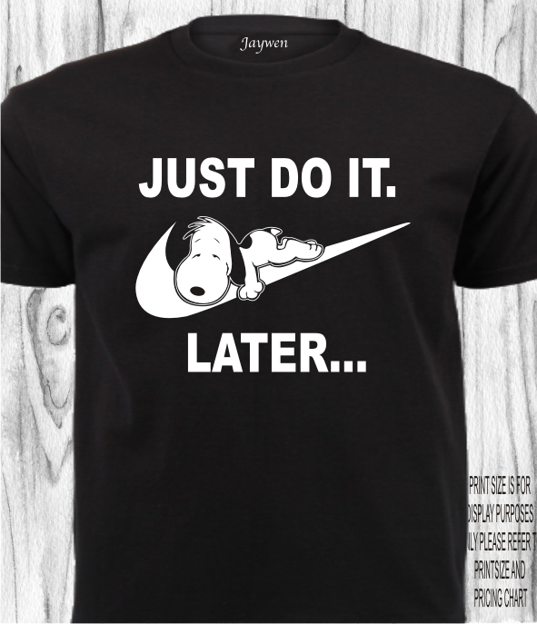 FUNNY SHIRT_JUST DO IT LATER..
