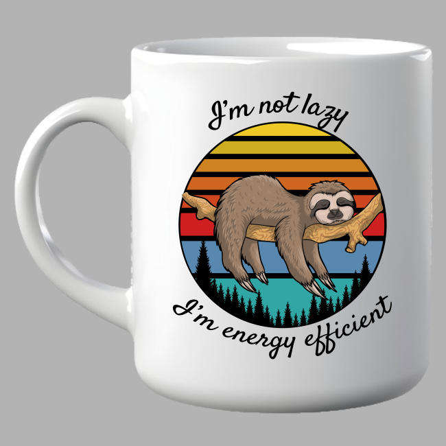 Coffee Mug - I'm Not Lazy