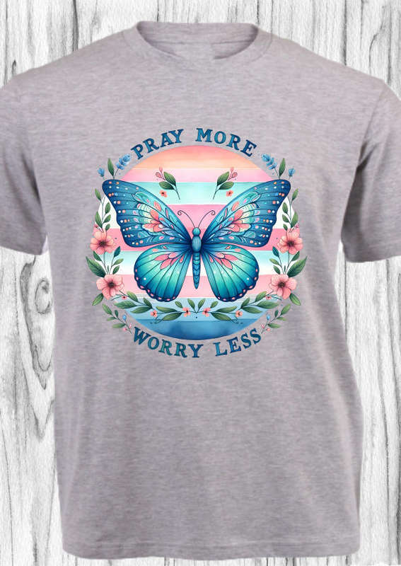 CHRISTIAN SHIRT_PRAY MORE WORRY LESS
