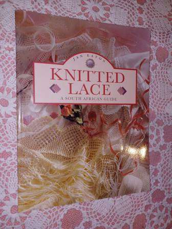 Knitted Lace  a South African Guide  Jan Eaton