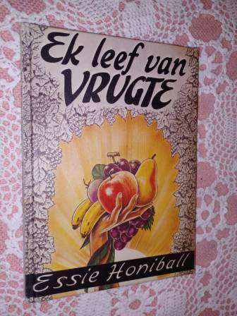 Ek Leef van Vrugte - Essie Honiball