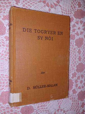 Die Togryer en sy Noi  D Moller-Malan