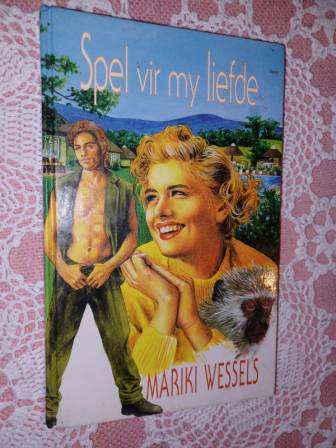 Spel vir my Liefde  Mariki Wessels