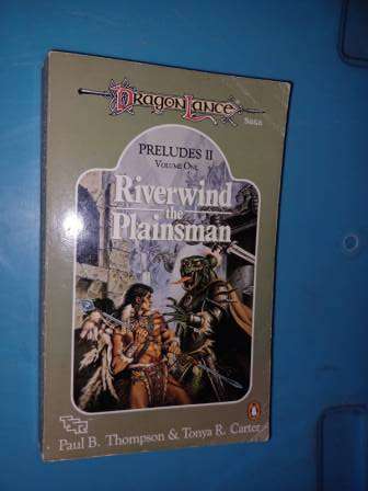 Triumph of the Darksword M Weis & T Hickman & Riverwind the Plainsman PB Thompson & TR Carter