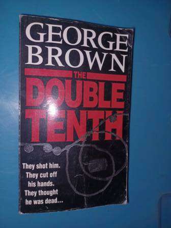 The Double Tenth  George Brown