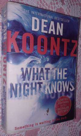 What the Night Knows  Dean Koontz