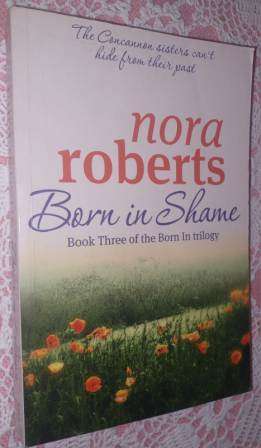 Born in Shame Nora Roberts