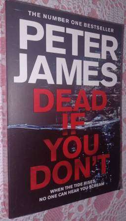Dead if you Dont   Peter James