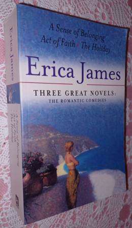 A Sense of Belonging,Act of Faith, The holiday  Erica James Omnibus