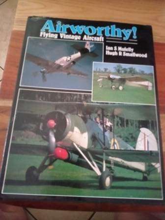 Airworthy ! Flying Vintage Aircraft Ian Mulelly & H Smallwood