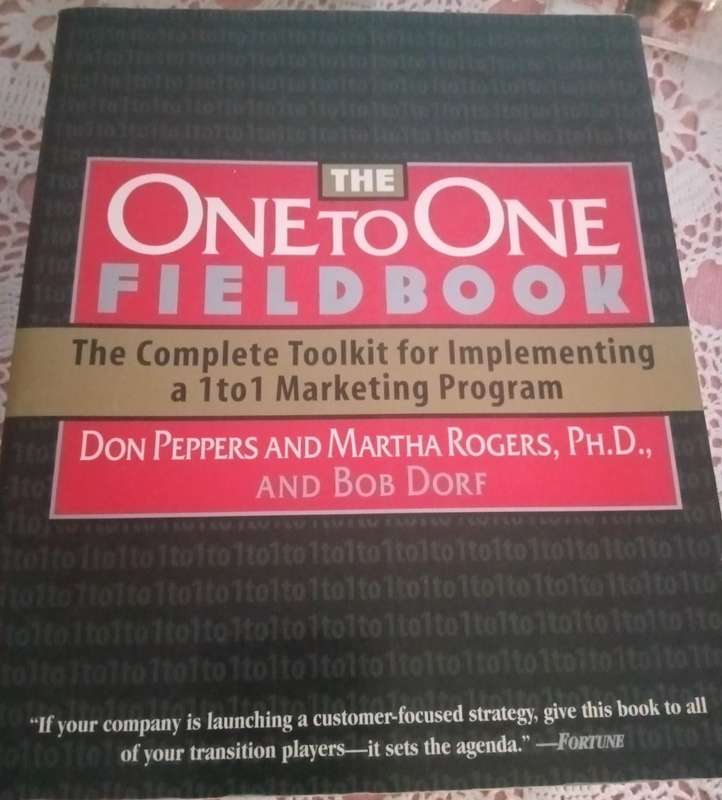 The One to One Fieldbook for Marketing Program D Peppers,M Rogers & B Dorf