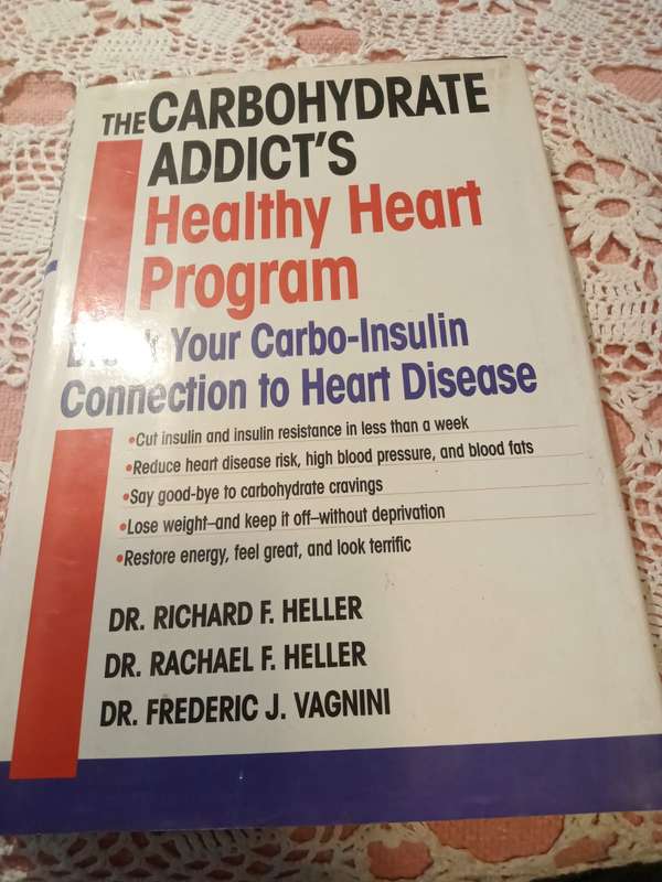 The Carbohydrate Addict's Healthy Heart Program Drs RF Heller,RF Heller & FJ Vagnini