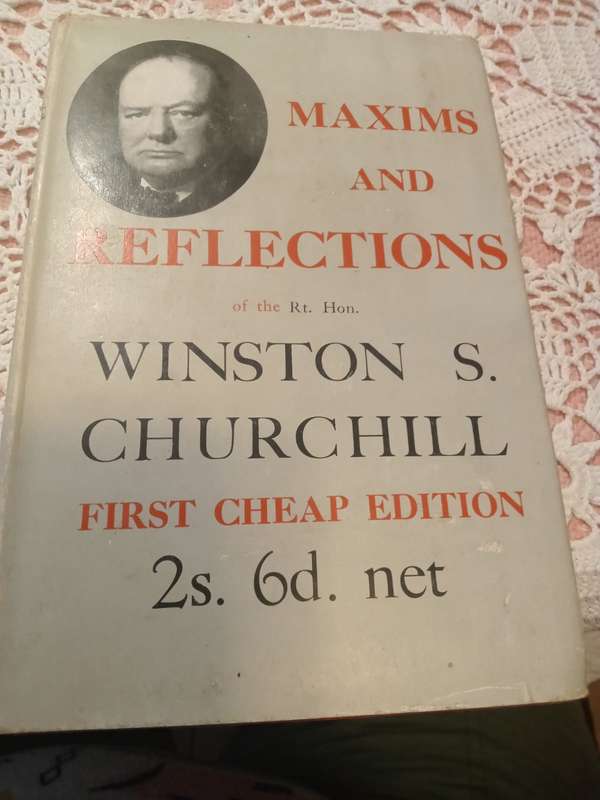 Maxims and Reflections of the Rt Hon. Winston S Churchill