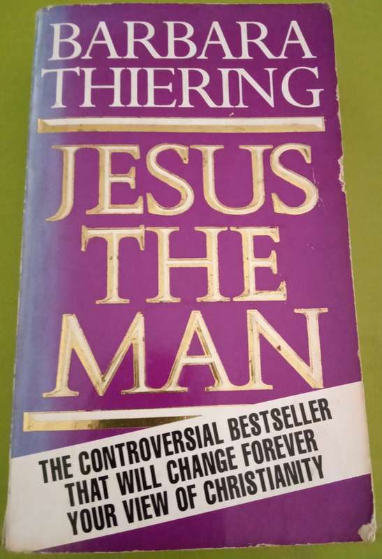Jesus the Man  Barbara Thiering