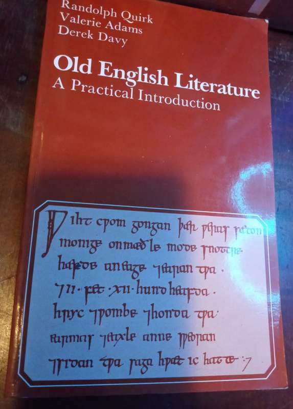 Old English Literature A Practical Introduction  R Quirk, V Adams, D Davy
