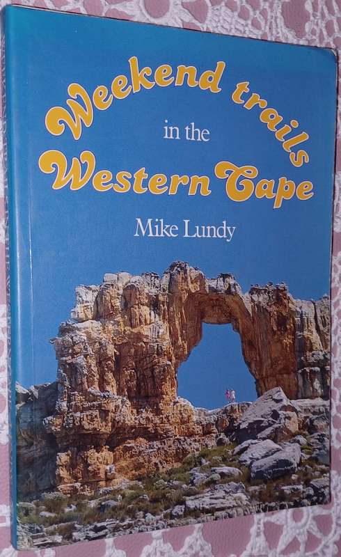 Weekend trails in the Western Cape Mike Lundy