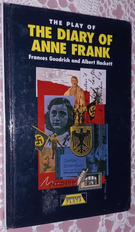 The Play of The Diary of Anne Frank F Goodrich & A Hackett