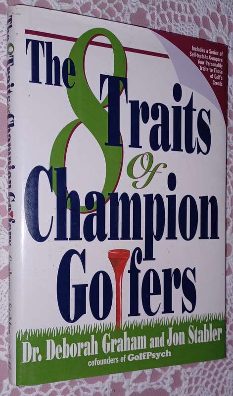 The 8 Traits of Champion Golfers Dr D Graham & J Stabler