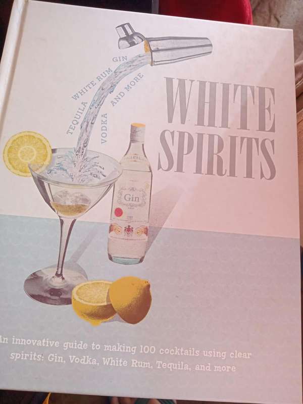 White Spirits 100 Cocktails using clear spirits