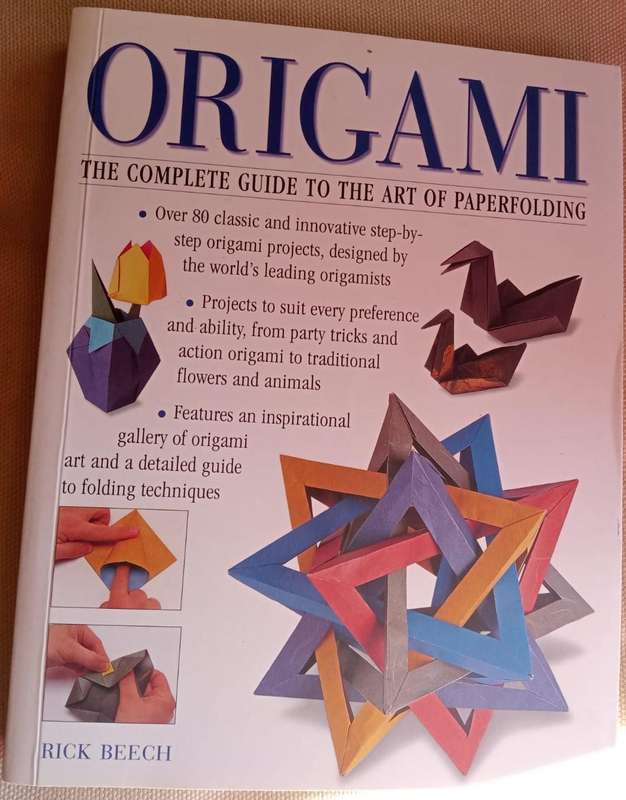 Origami The complete Guide to the Art of Paperfolding Rick Beech