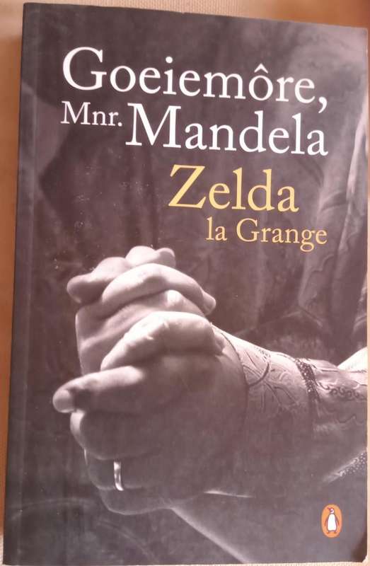 Goeiemore, Mnr Mandela Zelda la Grange
