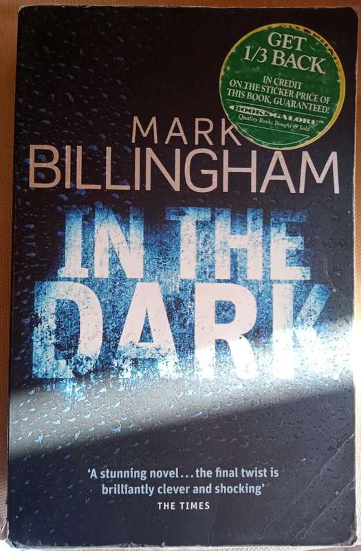 In the Dark & Good as Dead Mark Billingham