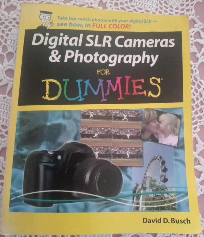 Digital SLR Cameras & Photography for Dummies David D Busch