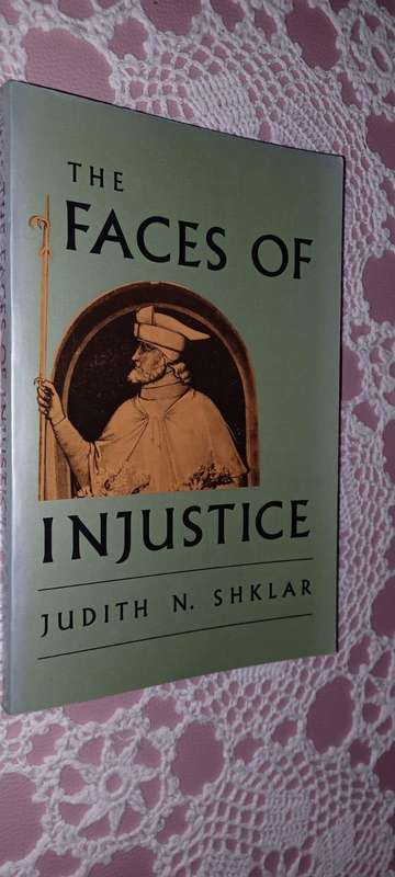 The Faces of Injustice   Judith N Shklar
