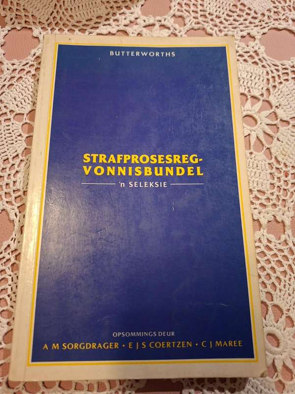 Strafprosesreg - Vonnisbundel AM Sorgdraer .EJS Coertzen.CJ Maree
