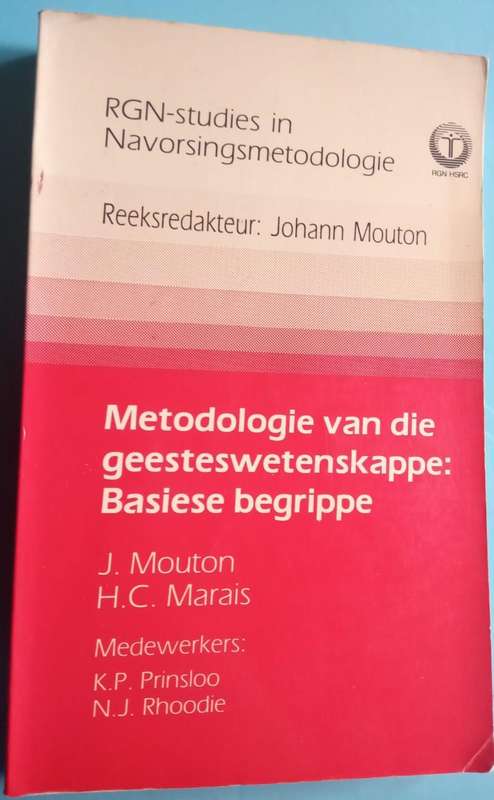 Metodologie van die Geesteswetenskappe: Basiese begrippe J Mouton HC Marais
