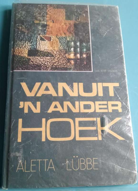 Vanuit n Ander Hoek.  Aletta Lubbe