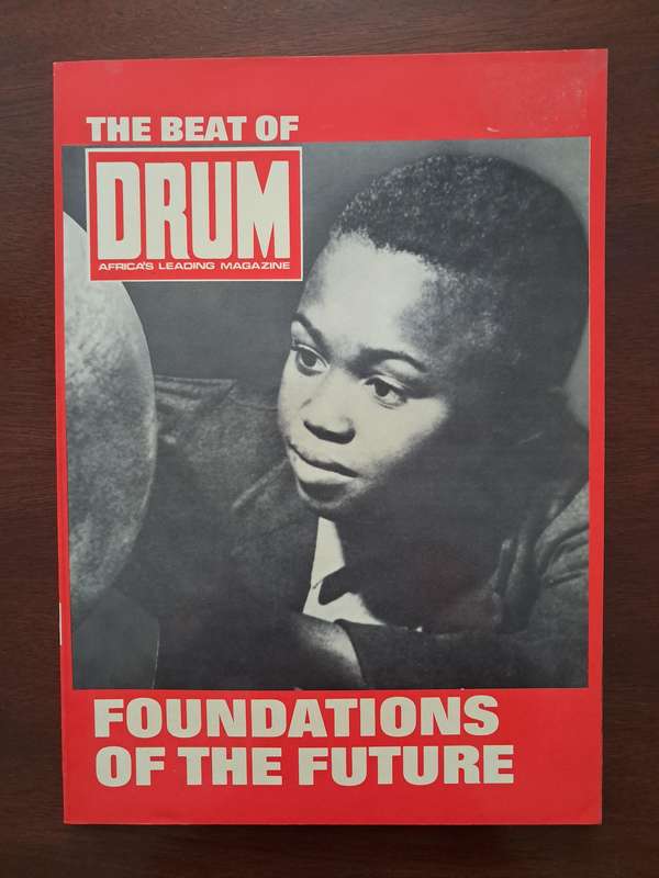 The Beat of Drum: Volume II - The Foundations of the Future in Africa
