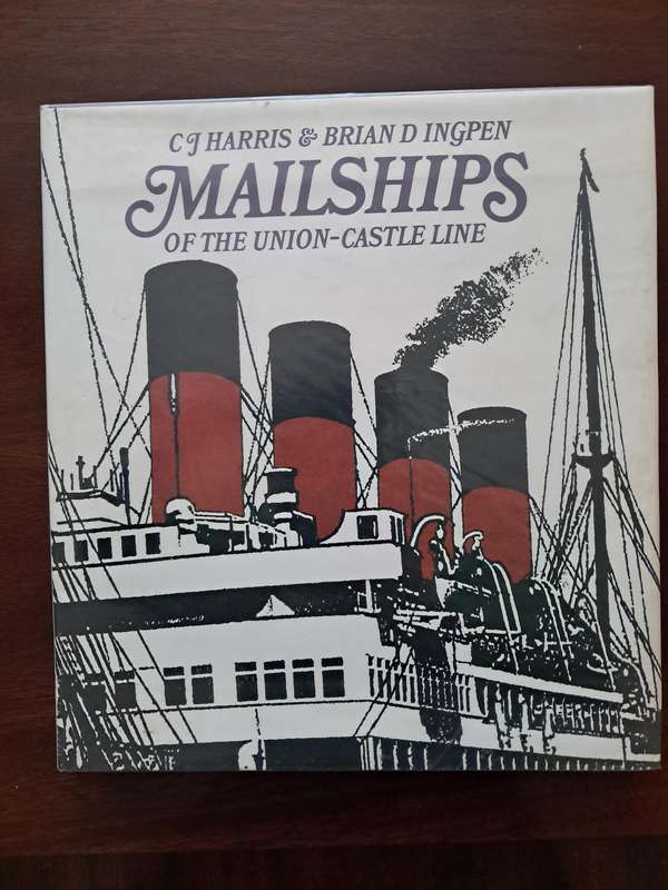 Mailships of the Union-Castle Line by C. J. Harris & Brian D. Ingpen