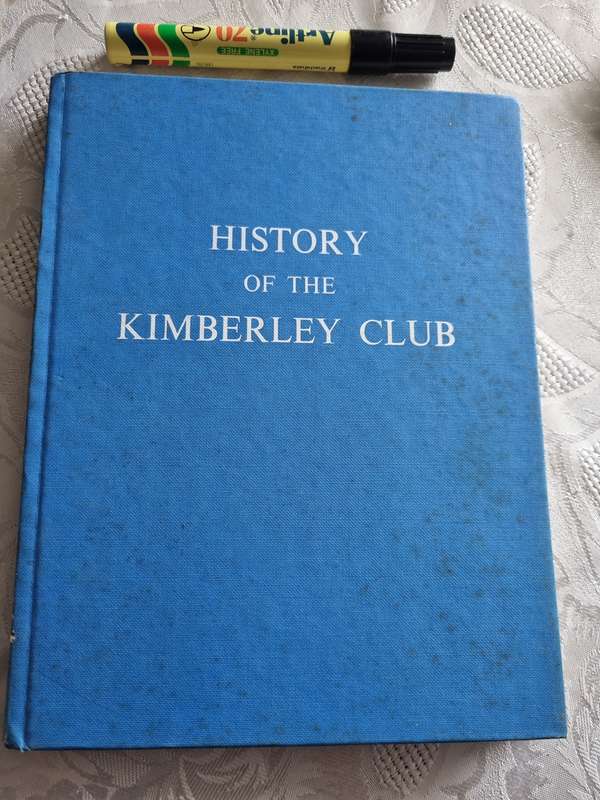 HISTORY OF THE KIMBERLEY CLUB  by BRIAN ROBERTS