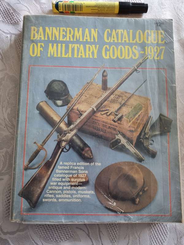 BANNERMAN CATALOGUE of MILITARY GOODS 1927 Replica Ed 1980 includes medals Bayonets etc collectors