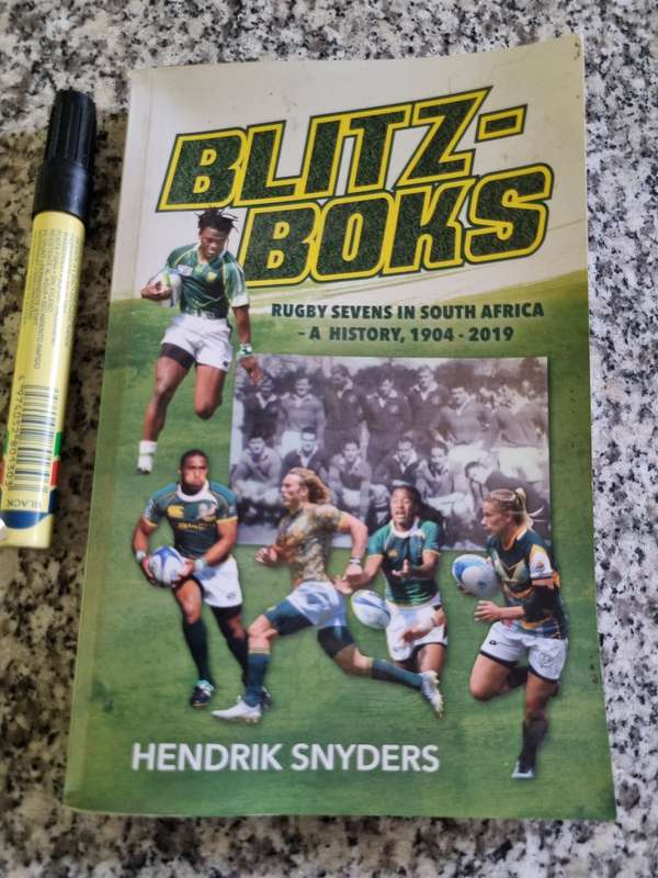 BLITZ-BOKS Rugby Sevens in South Africa  A HISTORY 1904 - 2019 HENDRIK SNYDERS BLITZ BOKS