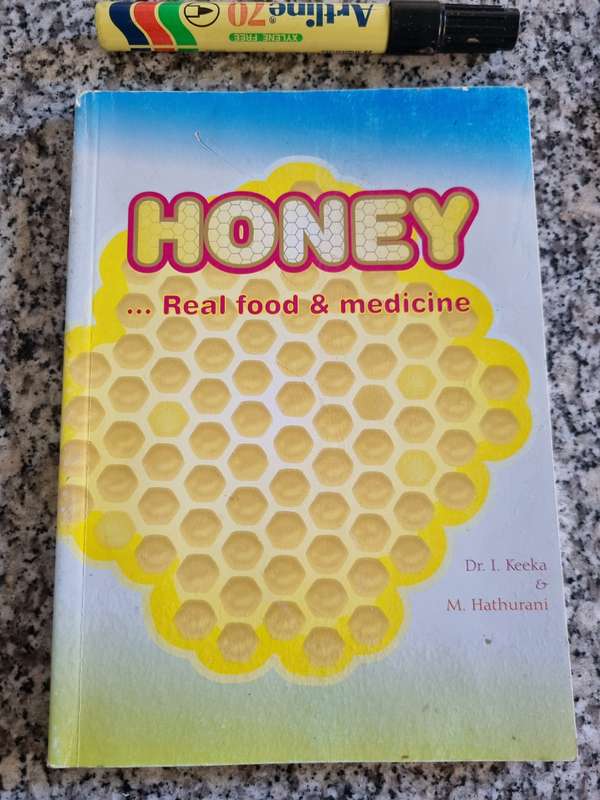 HONEY REAL FOOD & MEDICINE Dr I KEEKA & M HATHURANI ( Bees beekeeping remedies about bee stings