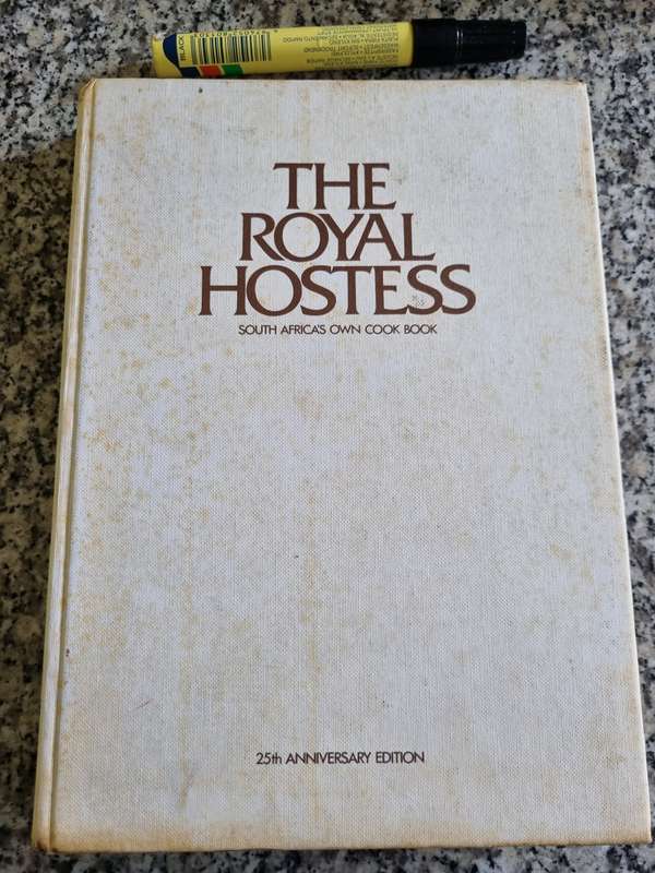 The Royal Hostess South Africa`s Own Cook Book 25th ANNIVERSARY Revised Edition 1978 Cookbook