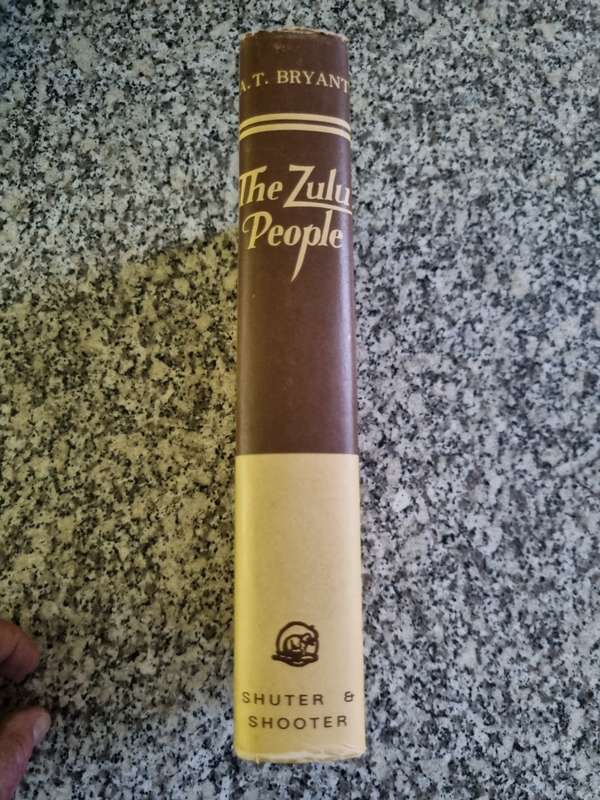 THE ZULU PEOPLE As they Were Before the White Man Came A T BRYANT