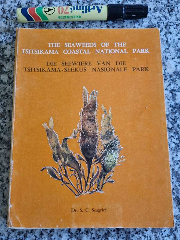 THE SEAWEEDS OF THE TSITSIKAMA COASTAL NATIONAL PARK Dr S C SEAGRIEF  Eng /Afr ( marine biology