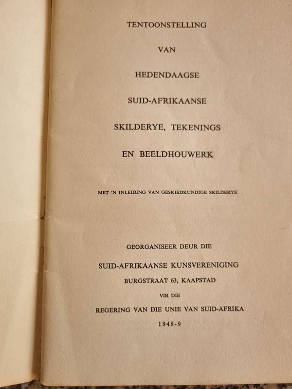 Exhibition Catalogue - Afrikaans only TENTOONSTELLING GEORGANISEE Suid Afrikaanse Kunsverenig 1948-9