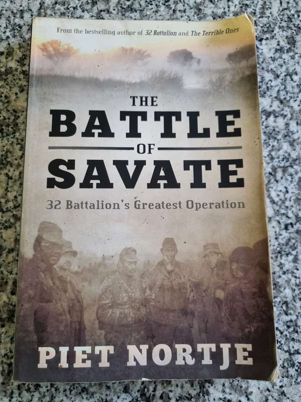 THE BATTLE OF SAVATE 32 BATTALION's Greatest Operation Piet Nortje ( Softcover ) Note condition