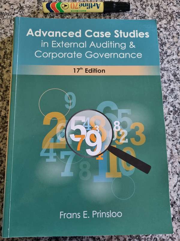 ADVANCED CASE STUDIES IN EXTERNAL AUDITING & CORPORATE GOVERNANCE 17th Ed. FRANS E PRINSLOO