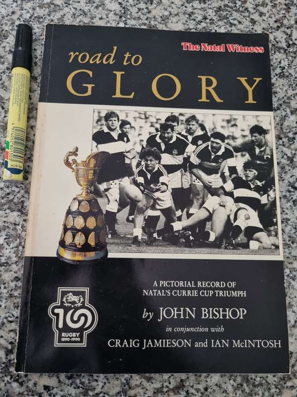 SIGNED by JOHN BISHOP & 2 OTHERS Road to Glory Pictorial Record of NATAL `s Currie Cup Triumph Rugby